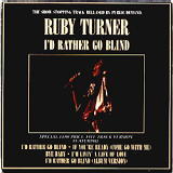 Ruby Turner - I'd Rather Go Blind