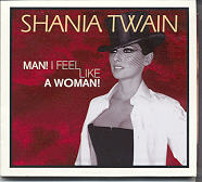Shania Twain - Man I Feel Like A Woman