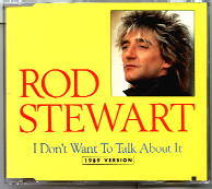 Rod Stewart - I Don't Want To Talk About It - 1989
