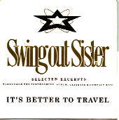 Swing Out Sister - It's Better To Travel Sampler