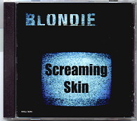 Blondie - Screaming Skin