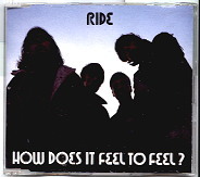 Ride - How Does It Feel