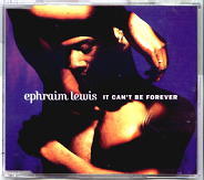 Ephraim Lewis - It Can't Be Forever