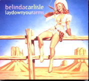 Belinda Carlisle - Lay Down Your Arms CD 1
