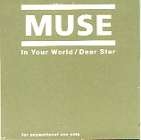 Muse - In Your World / Dear Star