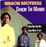 Gibson Brothers - Dancin' The Mambo