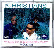 The Christians - Where Do The Children Play