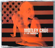 Motley Crue - If I Die Tomorrow