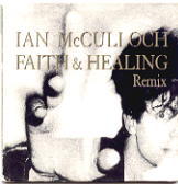 Ian McCulloch - Faith & Healing Remix