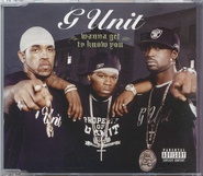 G Unit - Wanna Get To Know You