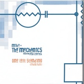 Mike & The Mechanics - One Left Standing