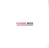 Placebo Feat. Alison Mossheart - Meds