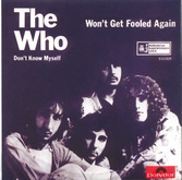 The Who - Won't Get Fooled Again / Don't Know Myself
