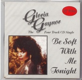 Gloria Gaynor - Be Soft With Me Tonight