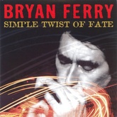 Bryan Ferry - Simple Twist Of Fate