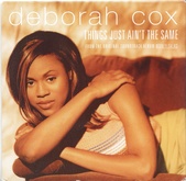 Deborah Cox - Things Just Ain't The Same