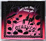 Erasure - Don't Say You Love Me CD1