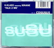 K-Klass Feat. Kinane - Talk 2 Me