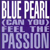 Blue Pearl - Can You Feel The Passion - The Remixes