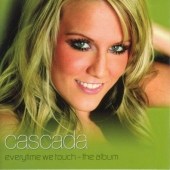 Cascada - Everytime We Touch - The Album