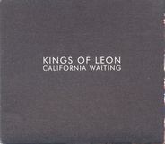 Kings Of Leon - California Waiting