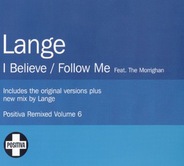 Lange - I Believe / Follow Me REMIXES