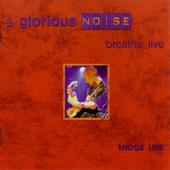 Midge Ure - A Glorious Noise (Breathe Live)